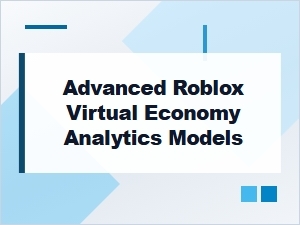Analyzing Roblox Economy Models for Monetization