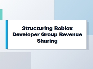 Structuring Roblox Group Revenue Distribution