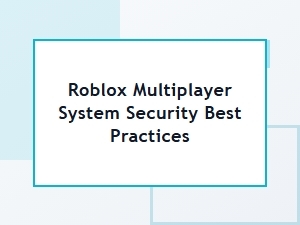 Protecting Roblox Multiplayer Game Servers