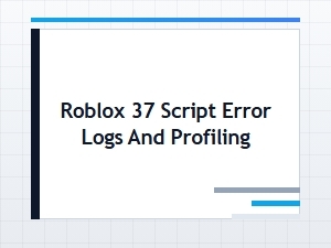 Debugging Roblox Script Error 37